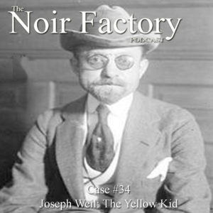 Joseph Weil The Yellow Kid - The Noir Factory